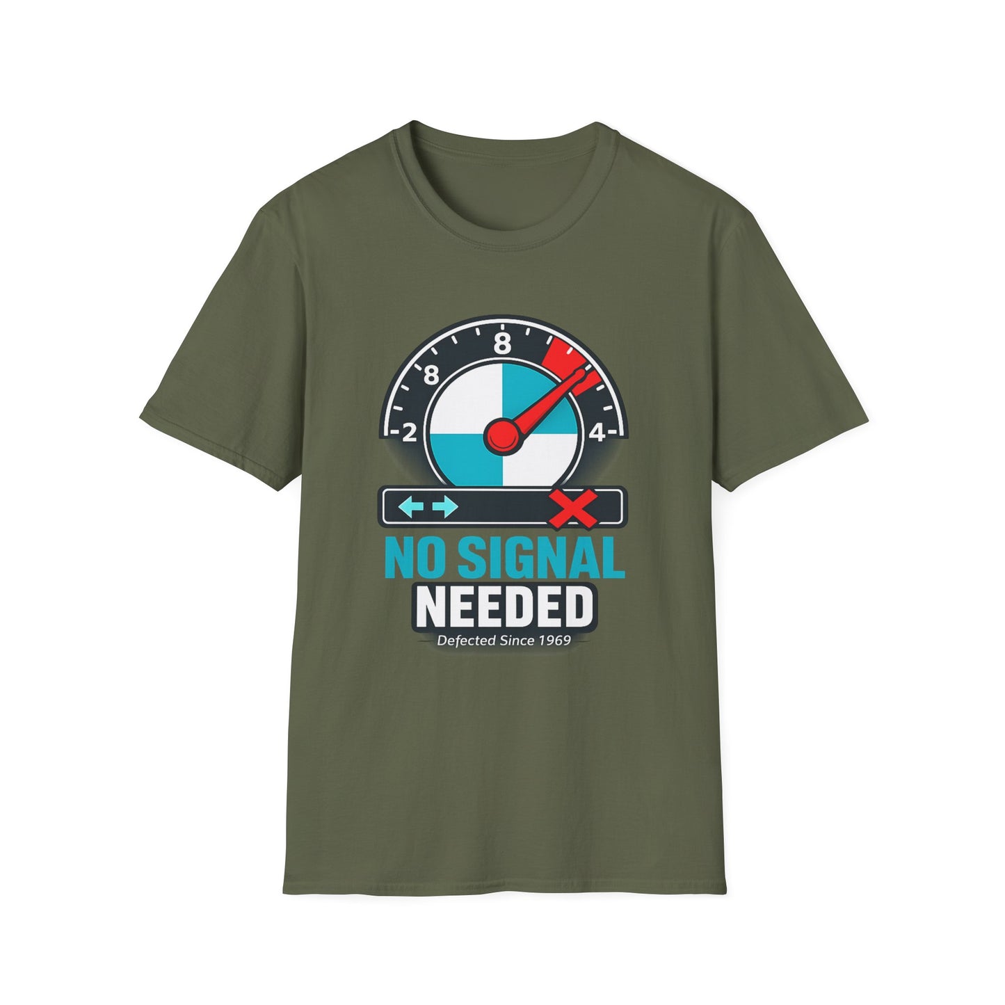 NO SIGNAL NEEDED-Unisex Softstyle T-Shirt